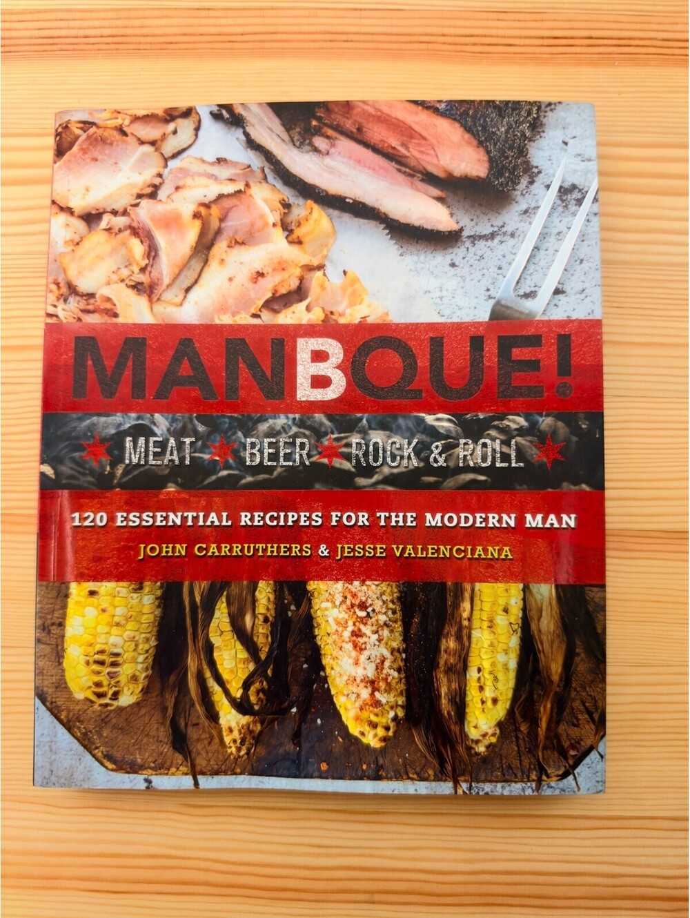 ManBQue : Meat. Beer. Rock and Roll by Jesse Valenciana and John Carruthers TPB